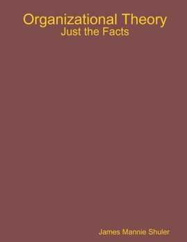 Paperback Organizational Theory: Just the Facts Book