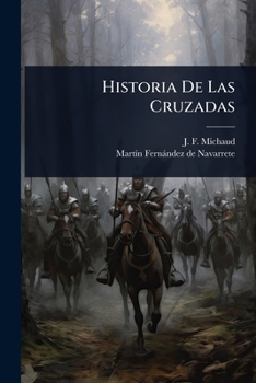 Historia De Las Cruzadas (Spanish Edition)