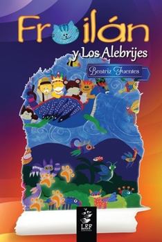 Paperback Froil?n y Los Alebrijes [Spanish] Book