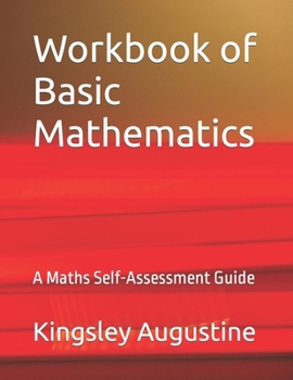 Paperback Workbook of Basic Mathematics: A Maths Self-Assessment Guide Book
