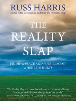 Paperback The Reality Slap: Finding Peace and Fulfillment When Life Hurts Book