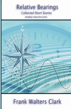 Paperback Relative Bearings: Collection of Short Stories Book