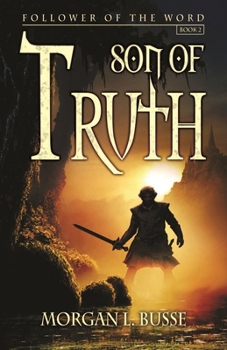 Son of Truth - Book #2 of the Follower of the Word