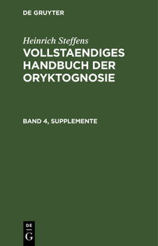 Hardcover Heinrich Steffens: Vollstaendiges Handbuch Der Oryktognosie. Band 4, Supplemente [German] Book