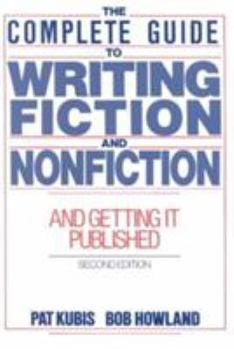 Paperback The Complete Guide to Writing Fiction and Nonfiction: And Getting It Published Book