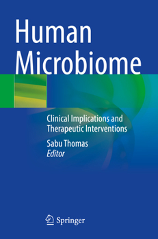 Paperback Human Microbiome: Clinical Implications and Therapeutic Interventions Book