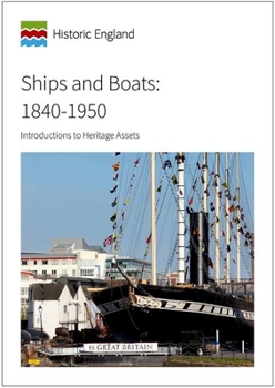 Paperback Ships and Boats: 1840 to 1950: Introductions to Heritage Assets Book