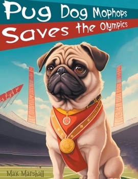 Paperback Pug Dog Mophops Saves the Olympics Book