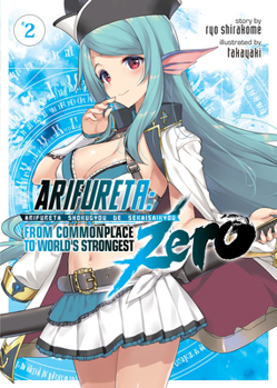 Paperback Arifureta: From Commonplace to World's Strongest Zero (Light Novel) Vol. 2 Book