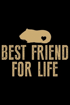 Paperback Best Friend For Life: Guinea Pigs Life Journal Notebook - Guinea Pigs Lover Gifts - Cute Guinea Pigs Lover Notebook Journal - Guinea Pig Own Book