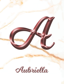 Aubriella: 1 Year Weekly Planner with Note Pages (12 Months) | White Marble Rose Gold Pink Effect Letter A | 2020 - 2021 | Week Planning | Monthly ... | Plan Each Day, Set Goals & Get Stuff Done