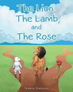Paperback The Lion, the Lamb, and the Rose Book