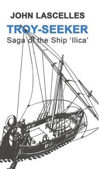 Hardcover Troy-Seeker: Saga of the Ship 'Ilica' Book