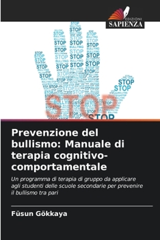 Paperback Prevenzione del bullismo: Manuale di terapia cognitivo-comportamentale [Italian] Book