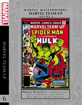 Marvel Masterworks: Marvel Team-Up, Vol. 6 - Book #6 of the Marvel Masterworks: Marvel Team-Up