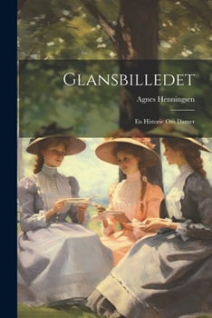 Paperback Glansbilledet: En Historie Om Damer [Danish] Book