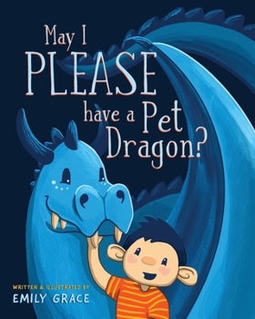 Paperback May I PLEASE have a Pet Dragon? Book