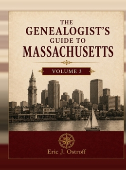Hardcover The Genealogist's Guide to Massachusetts - Volume 3 Book