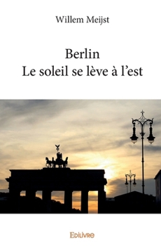 Paperback Berlin - Le soleil se lève à l'est [French] Book