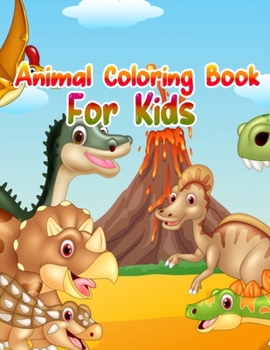 Animal Coloring Book For Kids: Cute Animals: Relaxing Coloring Book for Kids, Cute Horses, Birds, Owls, Elephants, Dogs, Cats, Turtles, Bears, Rabbits, Ages 2-4, 4-8, 8-12,