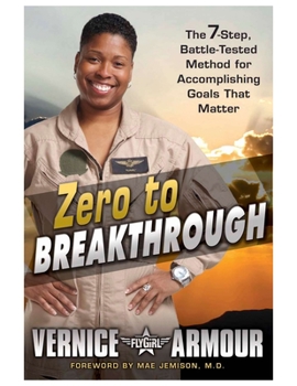 Hardcover Zero to Breakthrough: The 7-Step, Battle-Tested Method for Accomplishing Goals That Matter Book