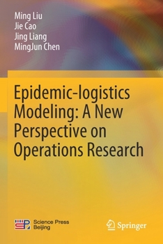 Paperback Epidemic-Logistics Modeling: A New Perspective on Operations Research Book