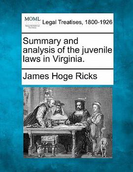 Paperback Summary and Analysis of the Juvenile Laws in Virginia. Book