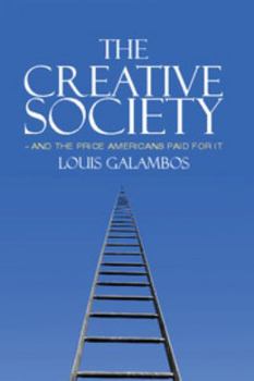 Paperback The Creative Society - And the Price Americans Paid for It Book