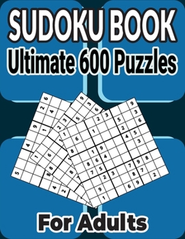 Paperback 600 Ultimate Sudoku Puzzles Book Easy to Hard for Adults: Different Levels Sudoku Puzzles Includes all solutions. Book