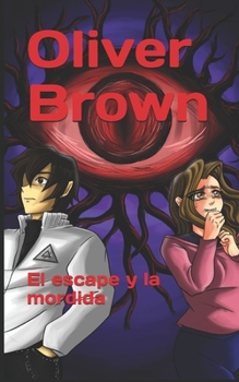 Paperback Oliver Brown: El escape y la mordida [Spanish] Book