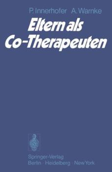Paperback Eltern ALS Co-Therapeuten: Analyse Der Bereitschaft Von Müttern Zur Mitarbeit Bei Der Durchführung Therapeutischer Programme Ihrer Kinder [German] Book