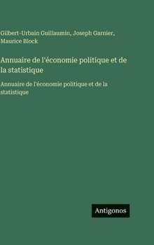Annuaire de l'économie politique et de la statistique: Annuaire de l'économie politique et de la statistique (French Edition)