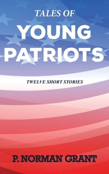 Hardcover Tales of Young Patriots: Twelve Short Stories Book