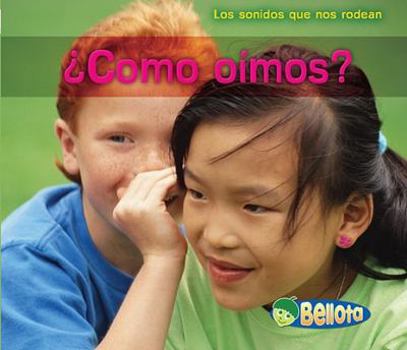Paperback ¿Cómo oímos? (Los sonidos que nos rodean / Sounds All Around Us) (Spanish Edition) [Spanish] Book