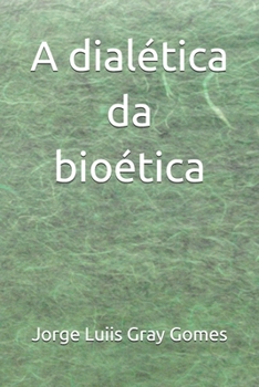 Paperback A dialética da bioética [Portuguese] Book