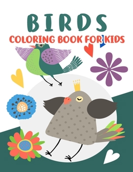 Paperback Birds Coloring Book for Kids: Beautiful Birds Coloring Book, Cute Bird Coloring Books for Kids Book