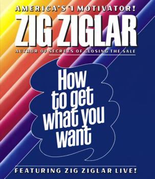 Paperback How to Get What You Want Book