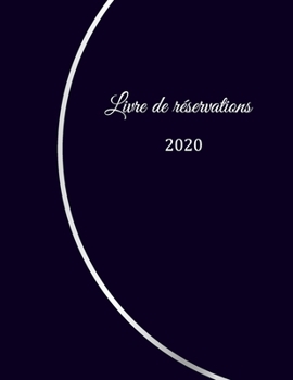 Paperback Livre de réservation 2020: pour restaurants, bistrots et hôtels - 370 pages - 1 jour=1 page - couverture du livre numéro 9 [French] Book