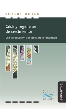 Crisis y regímenes de crecimiento (Spanish Edition)