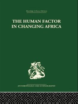 Paperback The Human Factor in Changing Africa Book