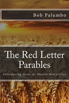 Paperback The Red Letter Parables: Introducing Jesus As Master Storyteller Book