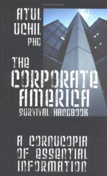 Paperback The Corporate America Survival Handbook: A Cornucopia of Essential Information Book