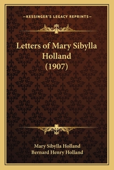 Paperback Letters of Mary Sibylla Holland (1907) Book