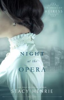 Night at the Opera - Book #1 of the An American Heiress
