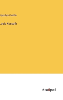 Hardcover Louis Kossuth [French] Book