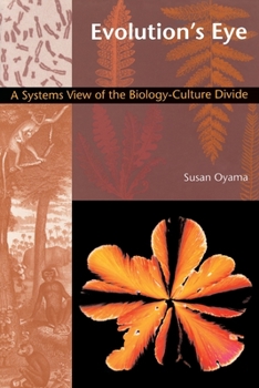 Paperback Evolution's Eye: A Systems View of the Biology-Culture Divide Book
