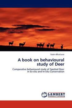 Paperback A Book on Behavioural Study of Deer Book