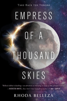 Empress of a Thousand Skies - Book #1 of the Empress of a Thousand Skies