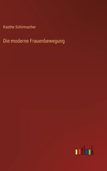 Hardcover Die moderne Frauenbewegung [German] Book