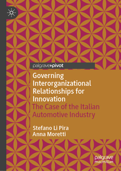 Hardcover Governing Interorganizational Relationships for Innovation: The Case of the Italian Automotive Industry Book